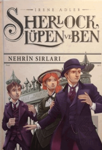 Sherlock Lüpen ve Ben 6: Nehrin Sırları