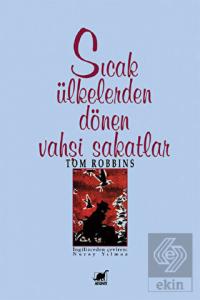 Sıcak Ülkelerden Dönen Vahşi Sakatlar