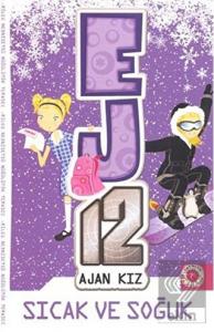Sıcak ve Soğuk - EJ12 Ajan Kız