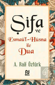 Şifa ve Esmaü'l-Hüsna ile Dua