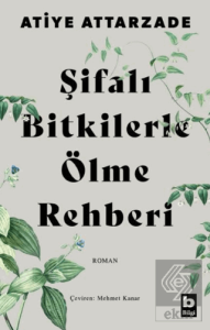 Şifalı Bitkilerle Ölme Rehberi