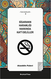 Sigaranın Haramlığı Hakkında Kat'i Deliller