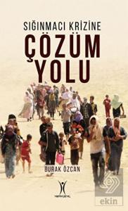 Sığınmacı Krizine Çözüm Yolu