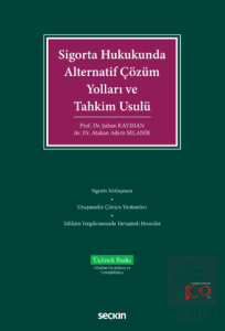 Sigorta Hukukunda Alternatif Çözüm Yolları ve Tahk