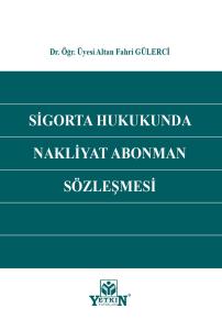 Sigorta Hukukunda Nakliyat Abonman Sözleşmesi