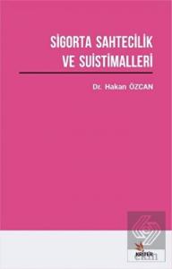 Sigorta Sahtecilik ve Suistimalleri Üzerine Bir Ar