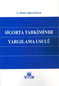 Sigorta Tahkiminde Yargılama Usulü