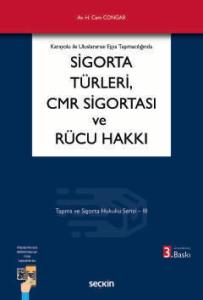 Sigorta Türleri, CMR Sigortası ve Rücu Hakkı