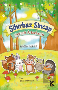 Sihirbaz Sincap – Gerçek Arkadaşlık