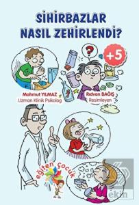 Sihirbazlar Neden Zehirlendi?