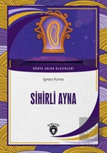 Sihirli Ayna Dünya Çocuk Klasikleri (7-12 Yaş)