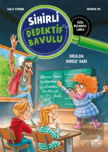 Sihirli Dedektif Bavulu 6 - Okulda Hırsız Var!