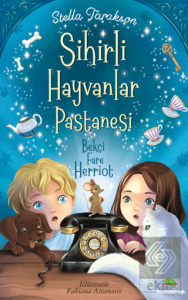 Sihirli Hayvanlar Pastanesi - Bekçi Fare Herriot