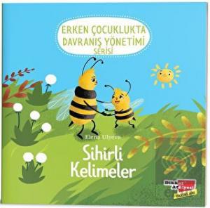 Sihirli Kelimeler (2-6 Yaş Erken Çocuklukta Davran