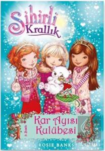 Sihirli Krallık - 15 : Kar Ayısı Kulübesi