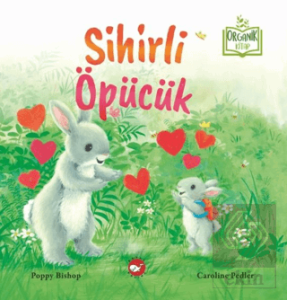 Sihirli Öpücük (Organik Kitap)