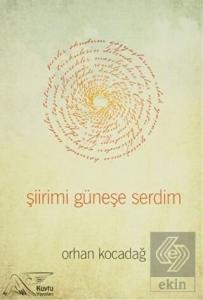 Şiirimi Güneşe Serdim