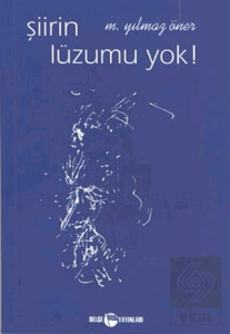 Şiirin Lüzumu Yok !