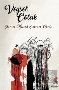 Şiirin Öfkesi Şairin Yüzü