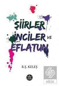 Şiirler İnciler ve Eflatun