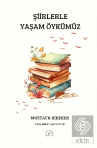 Şiirlerle Yaşam Öykümüz