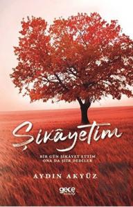Şikayetim