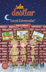 Sıkı Dostlar - Gerçek Kahramanlar