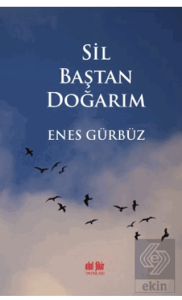 Sil Baştan Doğarım