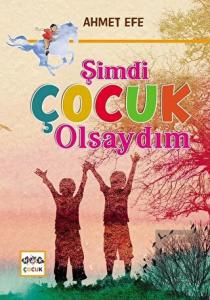 Şimdi Çocuk Olsaydım