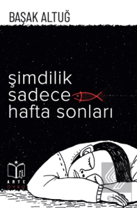 Şimdilik Sadece Hafta Sonları