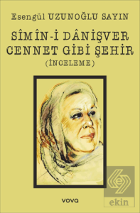 Simin-i Danişver Cennet Gibi Şehir (İnceleme)
