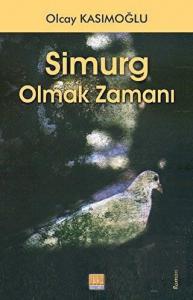 Simurg Olmak Zamanı