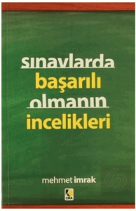 Sınavlarda Başarılı Olmanın İncelikleri