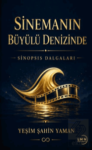 Sinemanın Büyülü Denizinde - Sinopsis Dalgaları