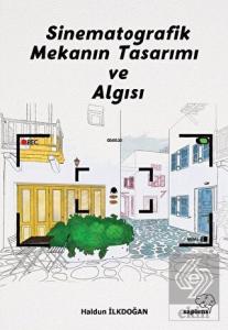 Sinematografik Mekanın Tasarımı ve Algısı