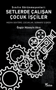 Sınıfın Görünmeyenleri: Setlerde Çalışan Çocuk İşçiler