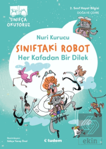 Sınıftaki Robot: Her Kafadan Bir Dilek
