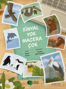 Sinyal Yok Macera Çok