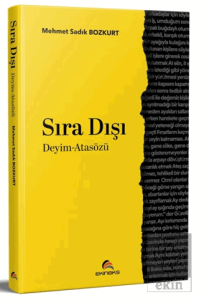 Sıra Dışı Deyim - Atasözü