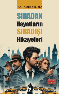 Sıradan Hayatların Sıradışı Hikayeleri