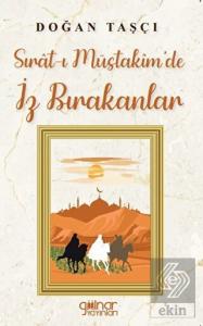 Sırat-ı Müstakim'de İz Bırakanlar