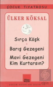 Sırça Köşk - Barış Gezegeni - Mavi Gezegeni Kim Kurtarsın?