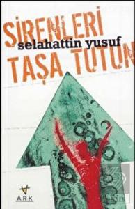 Sirenleri Taşa Tutun