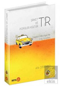 Şirket ve Popüler Kültür Tüketim Psikolojisi ve İm