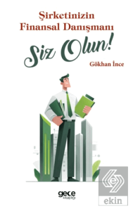 Şirketinizin Finansal Danışmanı Siz Olun