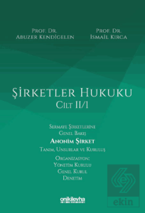 Şirketler Hukuku - Cilt II/I