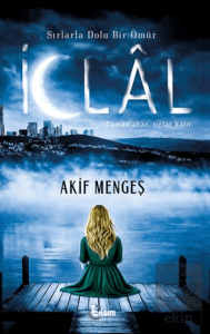 Sırlarla Dolu Bir Ömür: İclal