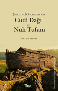 Şırnak Halk İnanışlarında Cudi Dağı ve Nuh Tufanı