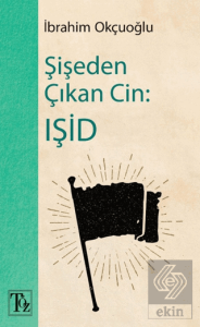 Şişeden Çıkan Cin: IŞİD