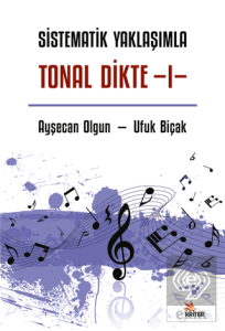 Sistematik Yaklaşımla Tonal Dikte - I